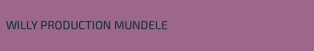 WILLY PRODUCTION MUNDELE
